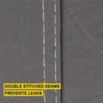Seal Skin 5 Layer double stitched seams, prevents leaks